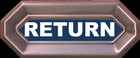 RETURN Button